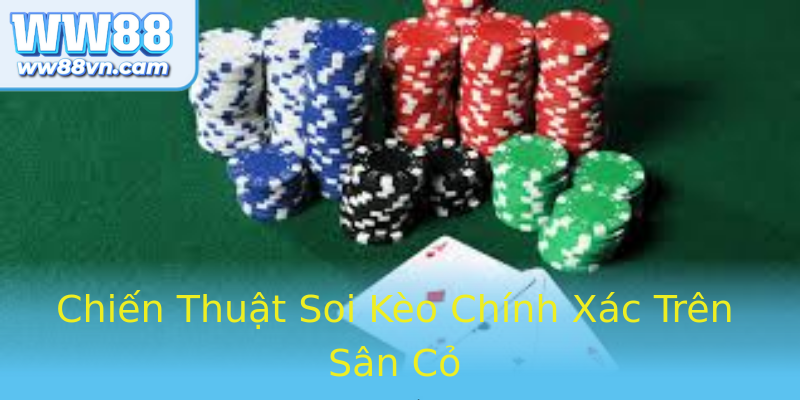 Chiến Thuật Soi Kèo Chính Xác Trên Sân Cỏ