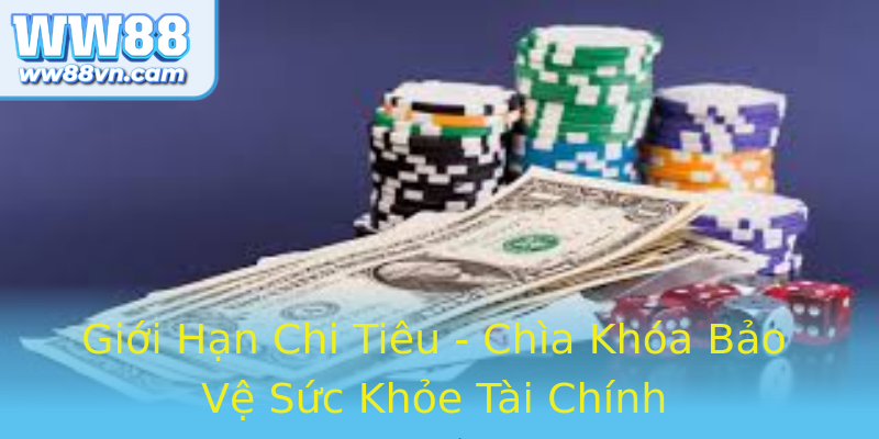 Giới Hạn Chi Tiêu - Chìa Khóa Bảo Vệ Sức Khỏe Tài Chính Giới Hạn Chi Tiêu - Chìa Khóa Bảo Vệ Sức Khỏe Tài Chính